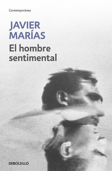 HOMBRE SENTIMENTAL  -DEBOLSILLO- | 9788483461389 | MARIAS, JAVIER