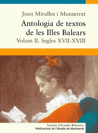 ANTOLOGIA DE TEXTOS DE LES ILLES BALEARS VOL.II S.XVII-XVIII | 9788484158332 | MIRALLES MONTSERRAT, JOAN