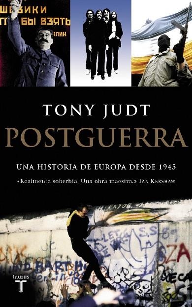 POSTGUERRA : UNA HISTORIA DE EUROPA DESDE 1945 (TAURUS) T/D | 9788430606108 | JUDT, TONY (1948- )