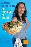 DEL CUSCUS AL SUSHI (T/D) (CUINA) | 9788466407526 | CARNICERO, MARTA