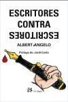 ESCRITORES CONTRA ESCRITORES | 9788476697672 | ANGELO,ALBERT