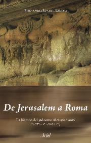 DE JERUSALEN A ROMA. HISTORIA DEL JUDAISMO AL CRISTIANISMO | 9788434452190 | FERNANDO SUAREZ