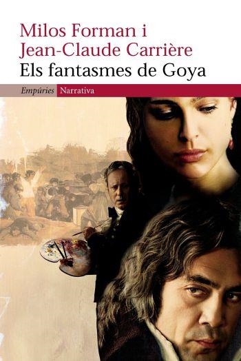 FANTASMES DE GOYA (NARRATIVA) | 9788497872164 | CARRIERE, JEAN CLAUDE - FORMAN, MILOS