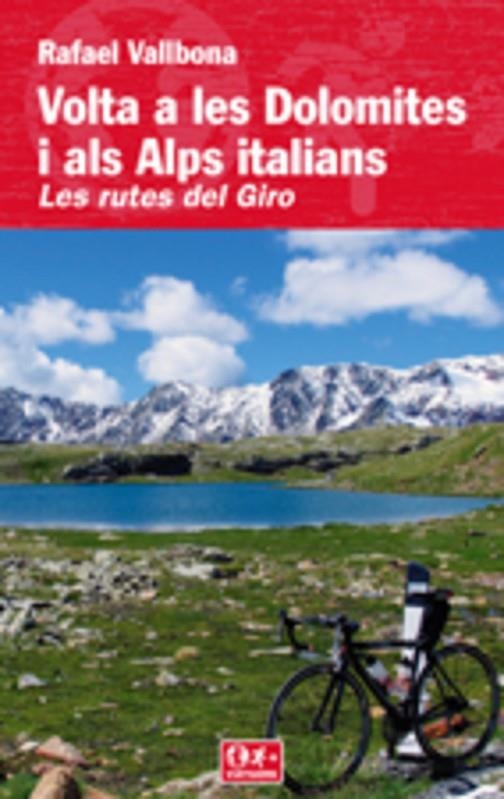 VOLTA A LES DOLOMITES I ALS ALPS ITALIANS LES RUTES DEL GIRO | 9788497912341 | VALLBONA, RAFAEL