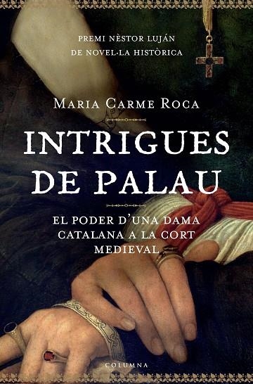 INTRIGUES DE PALAU (CLASSICA) PREMI NESTOR LUJAN | 9788466407786 | ROCA, MARIA CARME