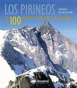 PIRINEOS 100 MEJORES ASCENSIONES Y EXCURSIONES (T/D) | 9788498290493 | DE BELLEFON, PATRICE