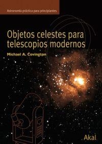 OBJETOS CELESTES PARA TELESCOPIOS MODERNOS | 9788446024217 | COVINGTON,MICHAEL A.