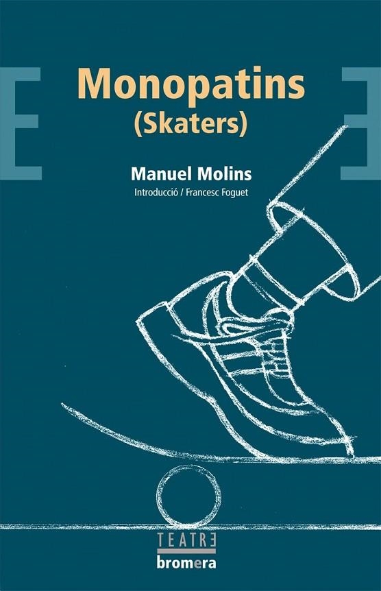 MONOPATINS -SKATERS- (TEATRE) | 9788498240498 | MOLINS, MANUEL