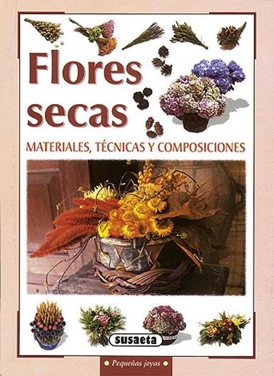 FLORES SECAS . MATERIALES , TECNICAS Y COMPOSICIONES (R.775- | 9788430595754 | AA.VV.