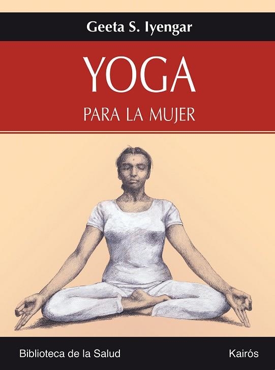 YOGA PARA LA MUJER -BS (BIBLIOTECA SALUD) | 9788472456358 | IYENGAR, GEETA S.