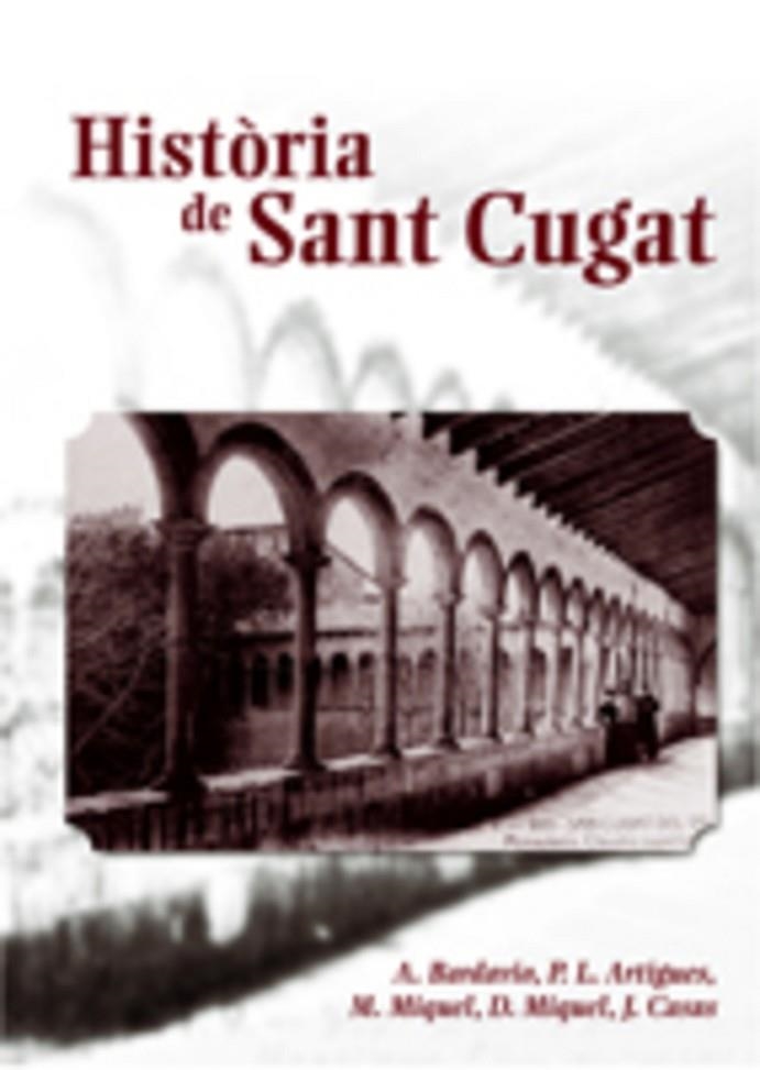 HISTORIA DE SANT CUGAT | 9788497912235 | DIVERSOS