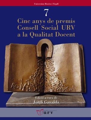 CINC ANYS DE PREMIS CONSELL SOCIAL URV A LA QUALITAT DOCENT | 9788484240792 | GAVALDÀ, JORDI