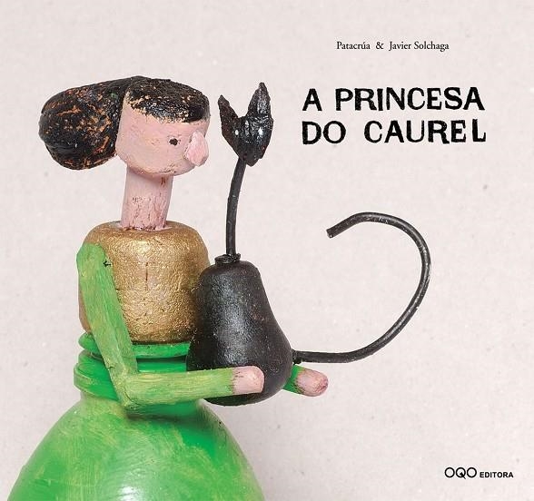 PRINCESA DO CAUREL (GALLEG) (OQO) | 9788496573529 | PATACRUA - SOLCHAGA, JAVIER