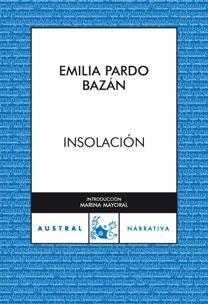 INSOLACIÓN (A-NARRATIVA) | 9788467024449 | PARDO BAZAN, EMILIA