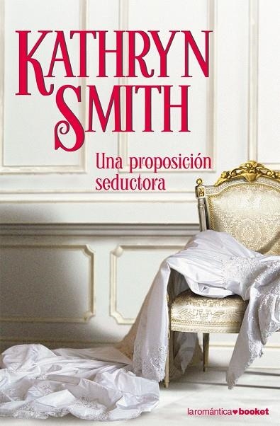 PROPOSICION SEDUCTORA (NF-BOOKET ROMANTICA) | 9788408071594 | SMITH, KATHRYN