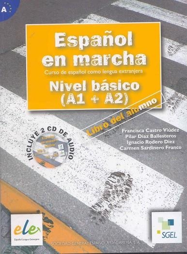 ESPAÑOL EN MARCHA NIVEL BASICO A1+A2 (+ 2 CD AUDIO) | 9788497782029 | CASTRO VIUDEZ, FRANCISCA I D'ALTRES