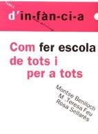 COM FER ESCOLA DE TOTS I PER A TOTS | 9788489149083 | BENLLOCH BURRUL, MONTSERRAT