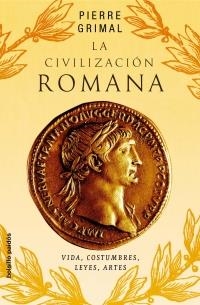 CIVILIZACION ROMANA, LA (BP) | 9788449319891 | GRIMAL, PIERRE