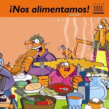 NOS ALIMENTAMOS (JUANOLO) | 9788481316308 | JUANOLO