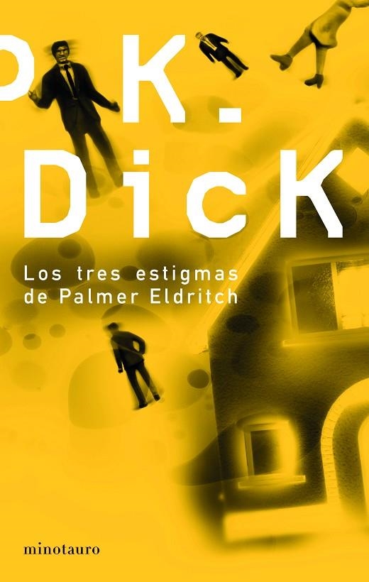 TRES ESTIGMAS DE PALMER ELDRITCH (PHILIP K-DICK) | 9788445076354 | PHILIP K. DICK