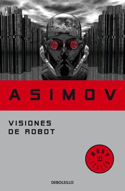 VISIONES DE ROBOT  -DEBOLSILLO- | 9788497938259 | ASIMOV, ISAAC