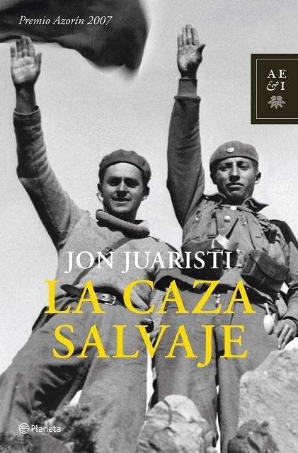 CAZA SALVAJE (PREMIO AZORIN 2007) (AEI) | 9788408072072 | JUARISTI, JON