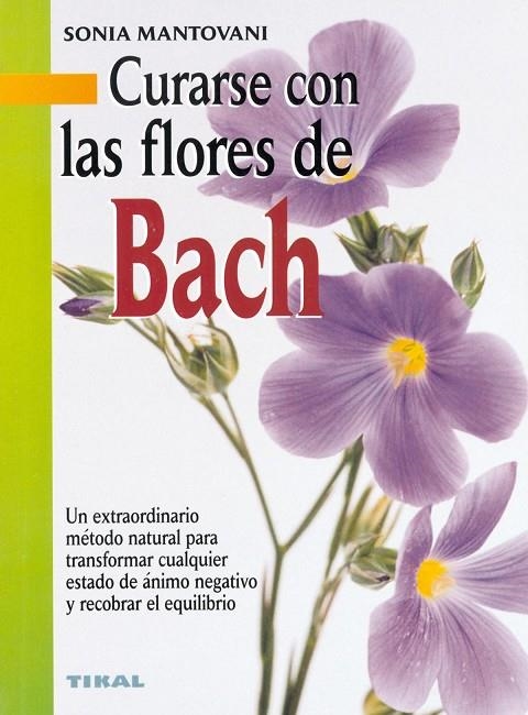 CURARSE CON LAS FLORES DE BACH | 9788430538638 | MANTOVANI,SONIA