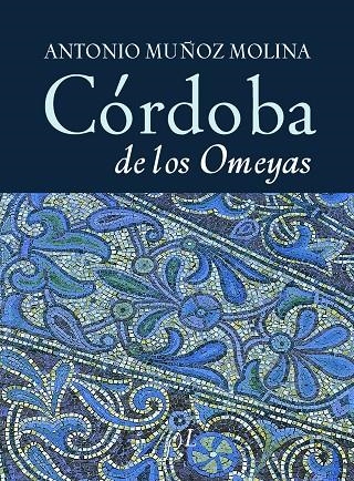 CORDOBA DE LOS OMEYAS (FUNDACION LARA) | 9788496824041 | MUÑOZ MOLINA, ANTONIO