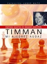 TIMMAN, MI AJEDREZ AUDAZ (JAQUE MATE) | 9788425517105 | TIMMAN, JAN