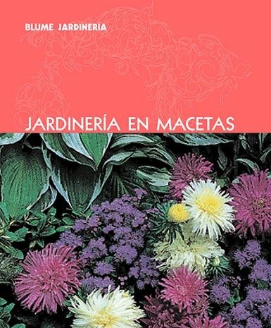 JARDINERIA EN MACETAS | 9788480766906