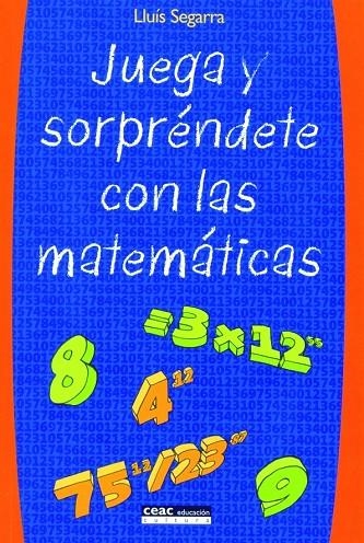 JUEGA Y SORPRENDETE CON LAS MATEMATICAS (CEAC EDUCACION-CULT | 9788432917004 | 14