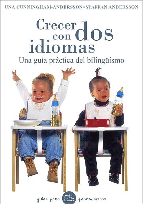 CRECER CON DOS IDIOMAS (GUIAS PARA PADRES) | 9788449320231 | CUNNINGHAM ANDERSSON, UNA - ANDERSSON, STAFFAN