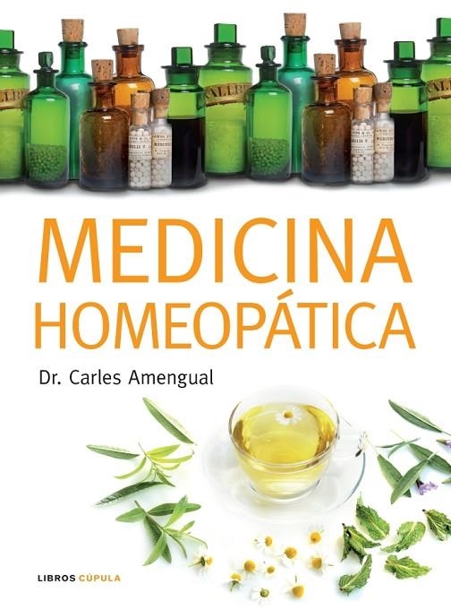 MEDICINA HOMEOPATICA (LIBROS CUPULA) | 9788448047535 | AMENGUAL, CARLES (DR.)