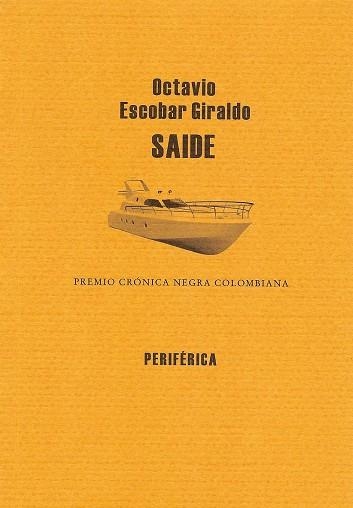 SAIDE (CRONICA NEGRA) | 9788493549244 | ESCOBAR GIRALDO, OCTAVIO