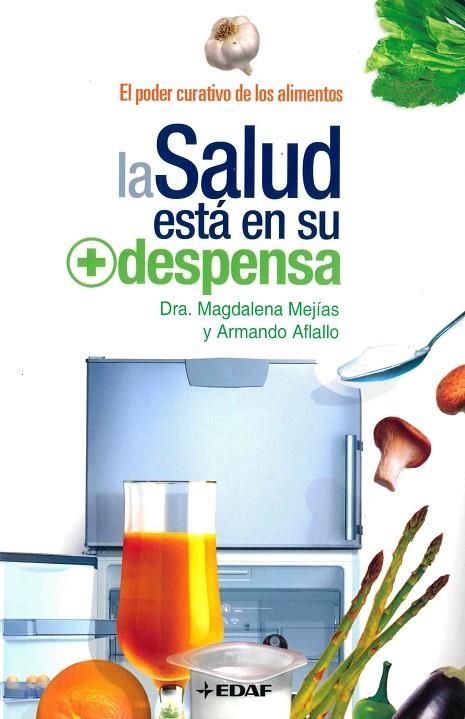 SALUD ESTA EN SU DESPENSA. PODER CURATIVO ALIMENTOS | 9788441418974 | MEJIAS, MAGDALENA (DRA.) - AFLALLO, ARMANDO