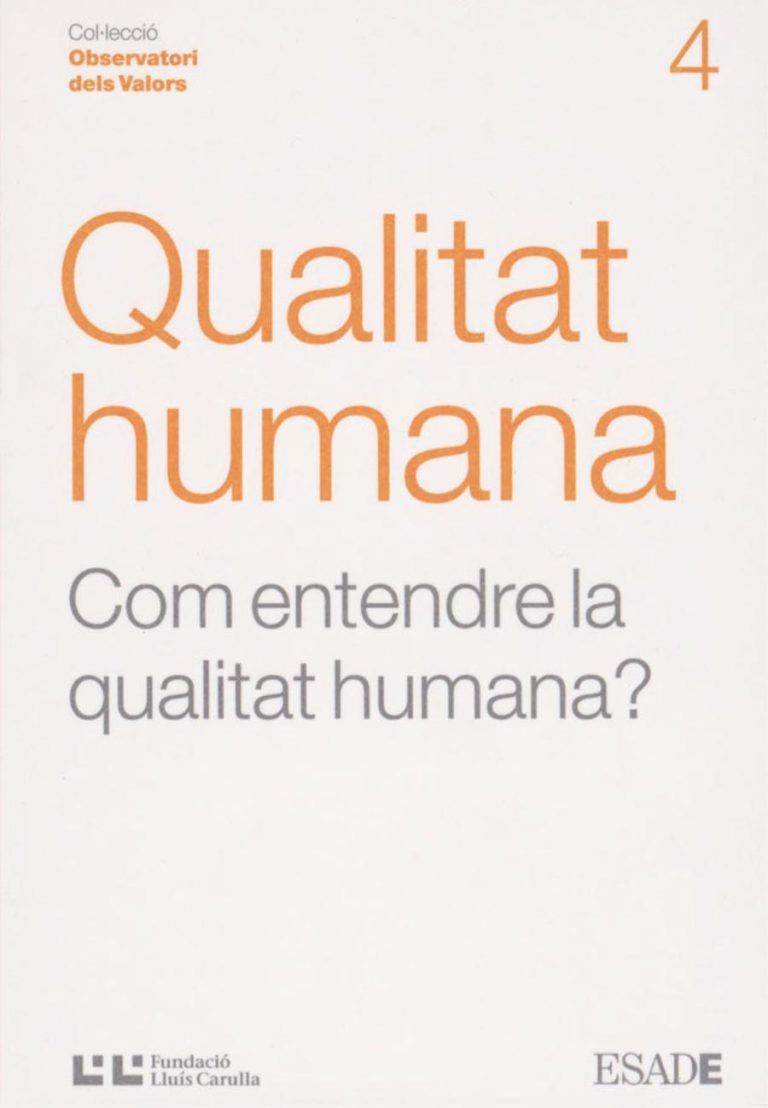 QUALITAT HUMANA -COM ENTENDRE LA QUALITAT HUMANA- | 9788472267251 | COLLET, JORDI - FERNANDEZ, MARTA