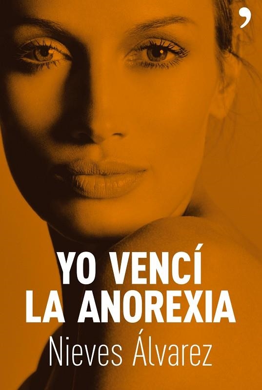 YO VENCI LA ANOREXIA | 9788484606277 | ÁLVAREZ, NIEVES