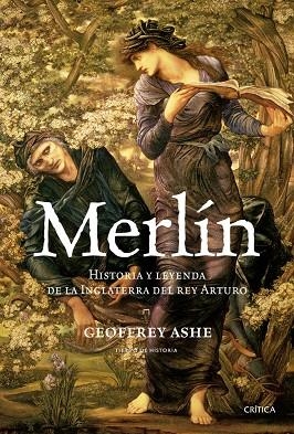 MERLIN. HISTORIA Y LEYENDA DE LA INGLATERRA DEL REY ARTURO | 9788484329268 | ASHE, GEOFFREY