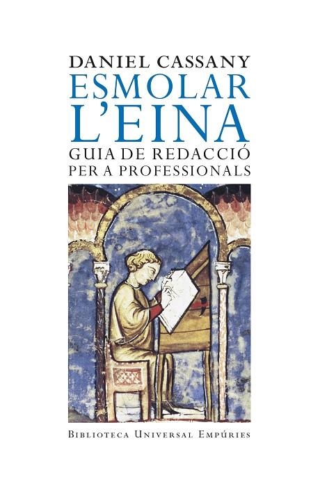 ESMOLAR L'EINA : GUIA DE REDACCIO PER A PROFESSIONALS | 9788497872508 | CASSANY, DANIEL