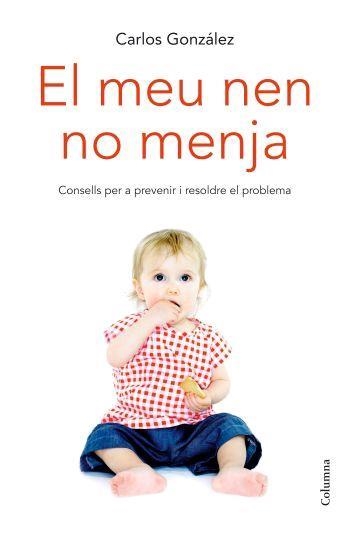 MEU NEN NO MENJA, EL | 9788466408394 | GONZÁLEZ, CARLOS