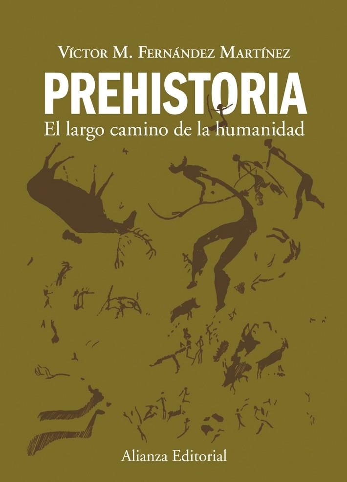 PREHISTORIA : EL LARGO CAMINO DE LA HUMANIDAD (MANUALES-3491 | 9788420678641 | FERNANDEZ MARTINEZ, VICTOR MANUEL