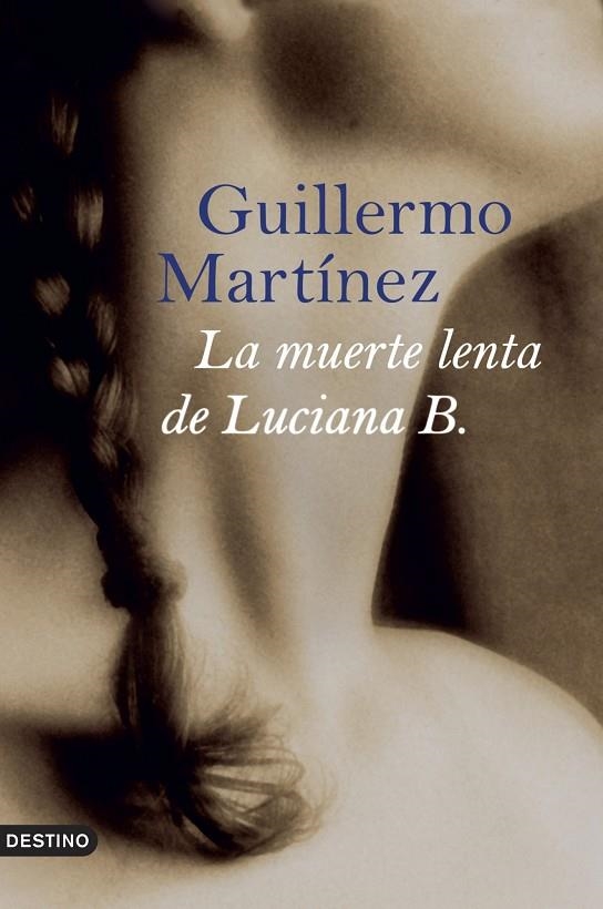 MUERTE LENTA DE LUCIANA B. (ANCORA Y DELFIN) | 9788423339679 | MARTINEZ, GUILLERMO