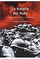 BATALLA DEL RUHR. DERROTA ALEMANA FRENTE DEL OESTE (MEMORIA | 9788484329466 | ZUMBRO, DEREK S.