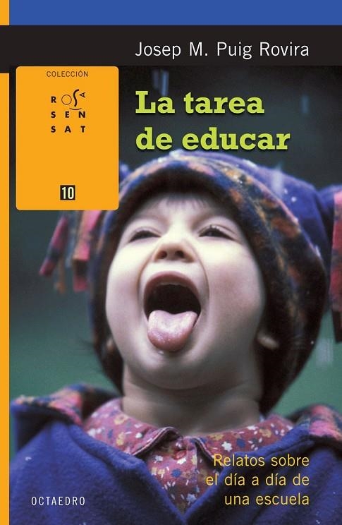 TAREA DE EDUCAR : RELATOS SOBRE EL DIA A DIA DE UNA ESCUE | 9788480638586 | PUIG ROVIRA, JOSEP MARIA (1951- )