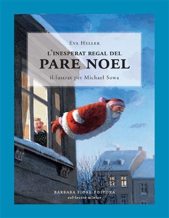 INESPERAT REGAL DEL PARE NOEL (MINIAR) | 9788493559151 | HELLER, EVA - SOWA, MICHAEL (IL.LUSTRAT)