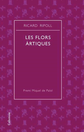 FLORS ARTIQUES (POESIA) | 9788466408752 | RIPOLL, RICARD