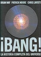 BANG ,HISTORIA COMPLETA DEL UNIVERSO | 9788484329190 | MAY,BRIAN/MOORE,PATRICK