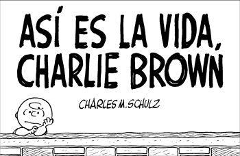 ASI ES LA VIDA CHARLIE BROWN | 9788476698037 | SCHULZ, CHARLES M-