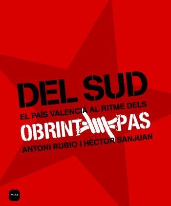 DEL SUD. PAIS VALENCIA A RITME DELS OBRINT PAS | 9788496499751 | RUBIO, ANTONI - SANJUAN, HECTOR