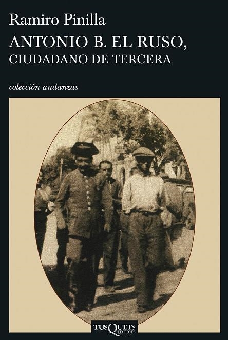 ANTONIO B EL RUSO CIUDADANO DE TERCERA A-640 | 9788483830185 | PINILLA, RAMIRO